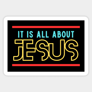 It Is All About Jesus | Christian Sticker